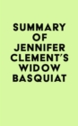 Image for Summary of Jennifer Clement&#39;s Widow Basquiat