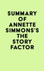 Image for Summary of Annette Simmons&#39;s The Story Factor