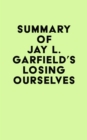Image for Summary of Jay L. Garfield&#39;s Losing Ourselves