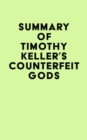 Image for Summary of Timothy Keller&#39;s Counterfeit Gods