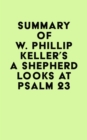 Image for Summary of W. Phillip Keller&#39;s A Shepherd Looks at Psalm 23