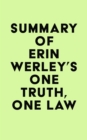 Image for Summary of Erin Werley&#39;s One Truth, One Law