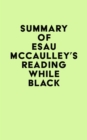 Image for Summary of Esau McCaulley&#39;s Reading While Black
