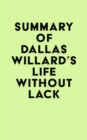 Image for Summary of Dallas Willard&#39;s Life Without Lack