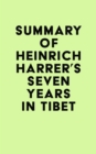 Image for Summary of Heinrich Harrer&#39;s Seven Years in Tibet