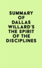 Image for Summary of Dallas Willard&#39;s The Spirit of the Disciplines