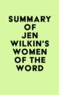 Image for Summary of Jen Wilkin&#39;s Women of the Word