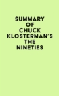 Image for Summary of Chuck Klosterman&#39;s The Nineties