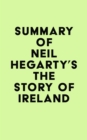 Image for Summary of Neil Hegarty&#39;s The Story of Ireland
