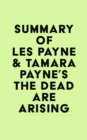 Image for Summary of Les Payne &amp; Tamara Payne&#39;s The Dead Are Arising
