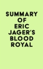 Image for Summary of Eric Jager&#39;s Blood Royal