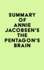 Image for Summary of Annie Jacobsen&#39;s The Pentagon&#39;s Brain