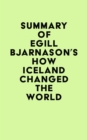 Image for Summary of Egill Bjarnason&#39;s How Iceland Changed the World