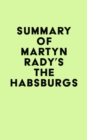 Image for Summary of Martyn Rady&#39;s The Habsburgs