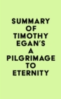 Image for Summary of Timothy Egan&#39;s A Pilgrimage to Eternity