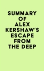 Image for Summary of Alex Kershaw&#39;s Escape from the Deep