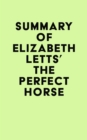 Image for Summary of Elizabeth Letts&#39; The Perfect Horse