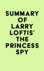 Image for Summary of Larry Loftis&#39; The Princess Spy