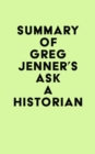 Image for Summary of Greg Jenner&#39;s Ask A Historian