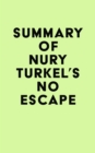Image for Summary of Nury Turkel&#39;s No Escape