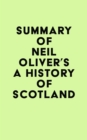 Image for Summary of Neil Oliver&#39;s A History Of Scotland