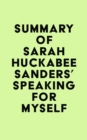Image for Summary of Sarah Huckabee Sanders&#39; Speaking for Myself