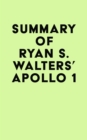 Image for Summary of Ryan S. Walters&#39; Apollo 1