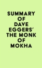 Image for Summary of Dave Eggers&#39; The Monk of Mokha