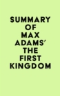 Image for Summary of Max Adams&#39; The First Kingdom