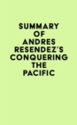 Image for Summary of Andres Resendez&#39;s Conquering The Pacific