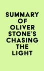 Image for Summary of Oliver Stone&#39;s Chasing The Light
