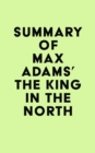 Image for Summary of Max Adams&#39; The King in the North