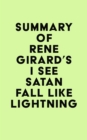 Image for Summary of Rene Girard&#39;s I See Satan Fall Like Lightning