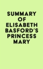 Image for Summary of Elisabeth Basford&#39;s Princess Mary