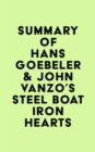 Image for Summary of Hans Goebeler &amp; John Vanzo&#39;s Steel Boat Iron Hearts