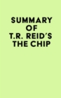 Image for Summary of T.R. Reid&#39;s The Chip