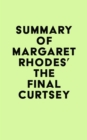 Image for Summary of Margaret Rhodes&#39; The Final Curtsey