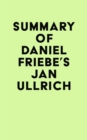 Image for Summary of Daniel Friebe&#39;s Jan Ullrich