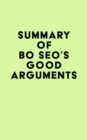 Image for Summary of Bo Seo&#39;s Good Arguments