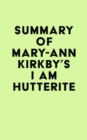 Image for Summary of Mary-Ann Kirkby&#39;s I Am Hutterite