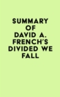 Image for Summary of David A. French&#39;s Divided We Fall