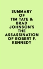 Image for Summary of Tim Tate &amp; Brad Johnson&#39;s The Assassination of Robert F. Kennedy