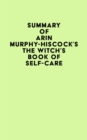 Image for Summary of Arin Murphy-Hiscock&#39;s The Witch&#39;s Book of Self-Care