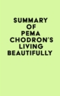 Image for Summary of Pema Chodron&#39;s Living Beautifully