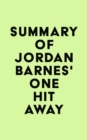Image for Summary of Jordan Barnes&#39;s One Hit Away