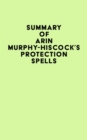 Image for Summary of Arin Murphy-Hiscock&#39;s Protection Spells