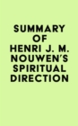 Image for Summary of Henri J. M. Nouwen&#39;s Spiritual Direction