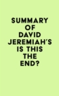 Image for Summary of David Jeremiah&#39;s Is This the End?