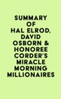 Image for Summary of Hal Elrod, David Osborn &amp; Honoree Corder&#39;s Miracle Morning Millionaires