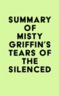Image for Summary of Misty Griffin&#39;s Tears of the Silenced